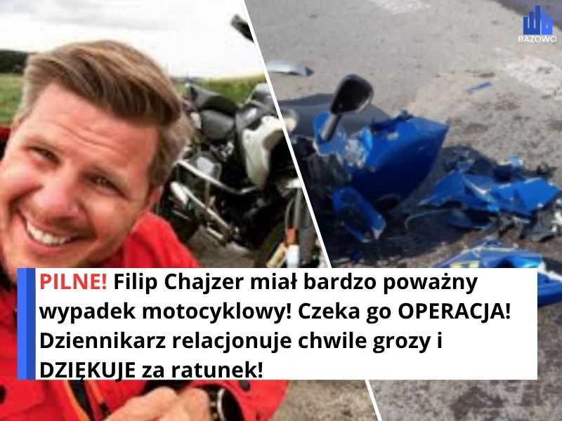 PILNE! Filip Chajzer miał bardzo poważny wypadek motocyklowy! Czeka go OPERACJA! Dziennikarz relacjonuje chwile grozy i DZIĘKUJE za ratunek!